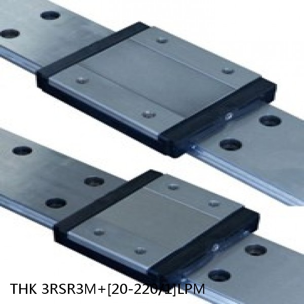 3RSR3M+[20-220/1]LPM THK Miniature Linear Guide Full Ball RSR Series